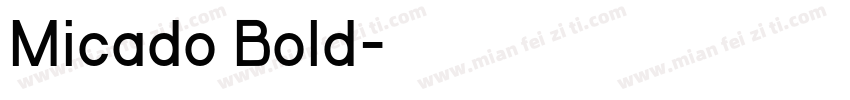 Micado Bold字体转换